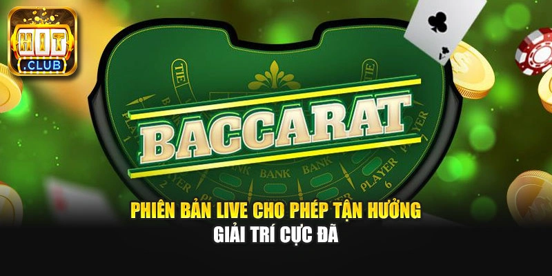 Phiên bản live cho phép tận hưởng giải trí cực đã