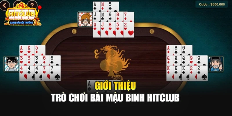 Giới thiệu trò chơi bài Mậu binh Hitclub