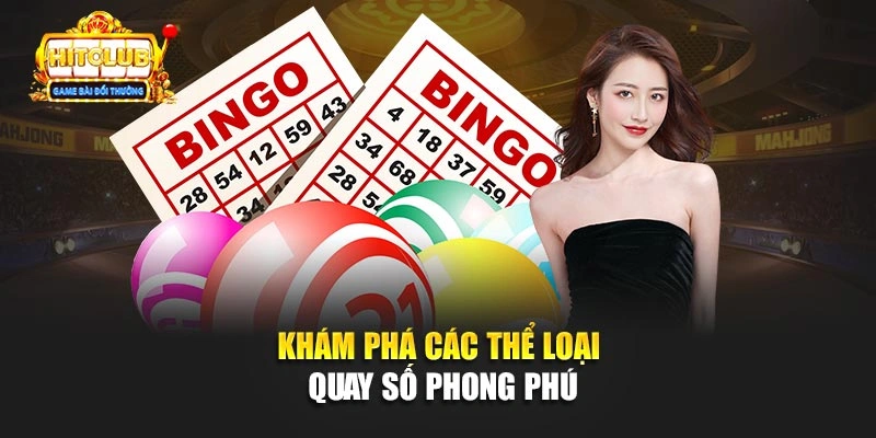 Khám phá các thể loại quay số phong phú